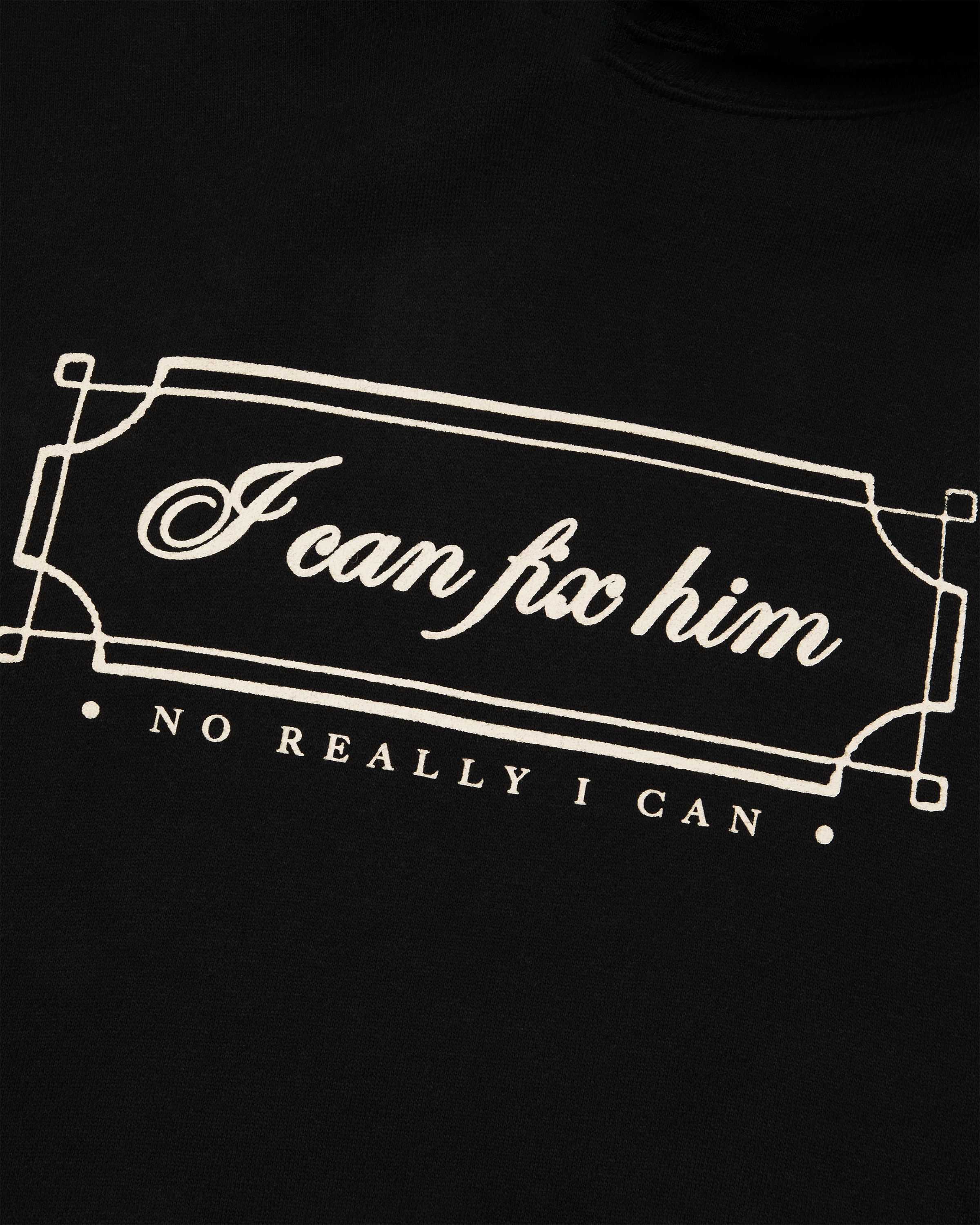 I Can Fix Him Hoodie